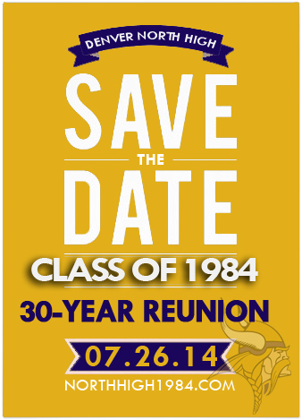 Save This Date! 30-Year Denver North High School - Class of 1984 Reunion - Go Vikings!